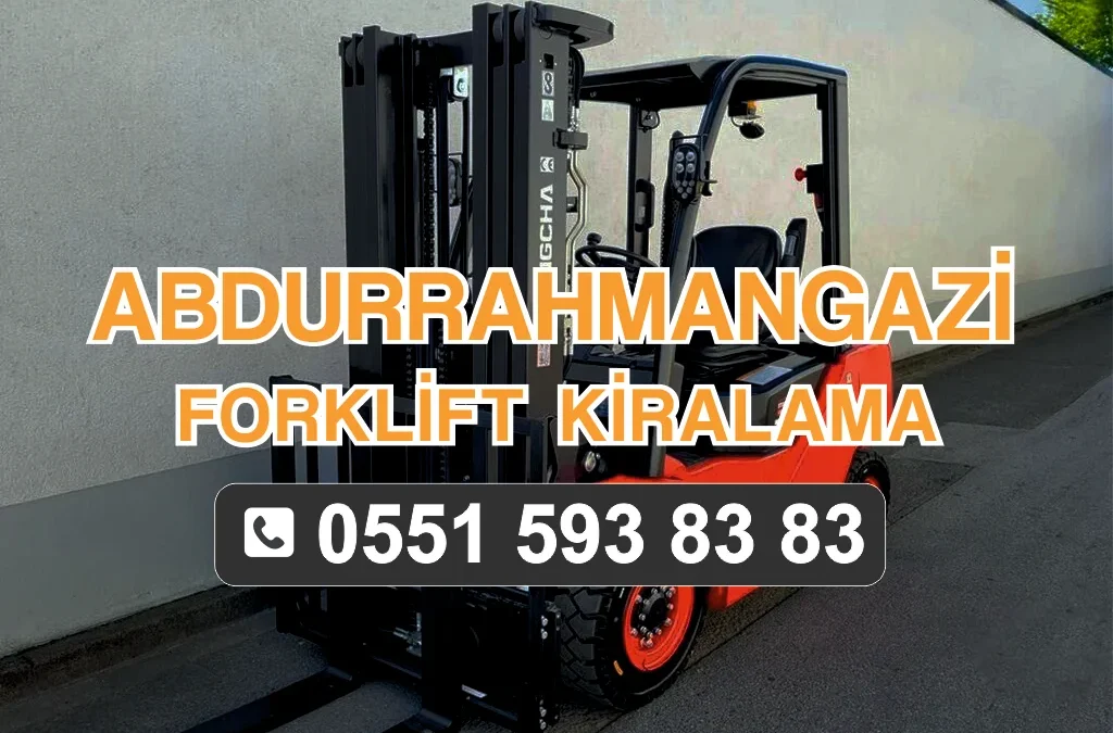 Abdurrahmangazi Forklift Kiralama