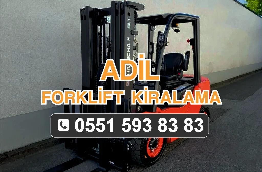 Adil Forklift Kiralama