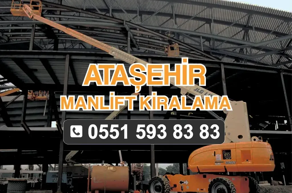 Ataşehir Manlift Kiralama