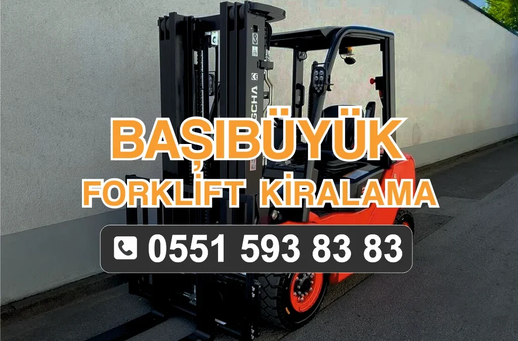 Başıbüyük Forklift Kiralama
