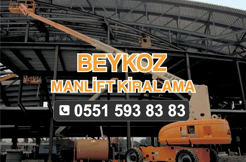 Beykoz Manlift Kiralama