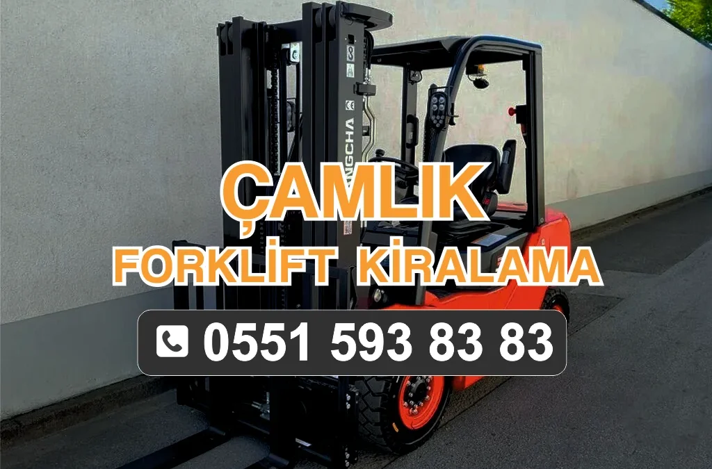 Çamlık Forklift Kiralama