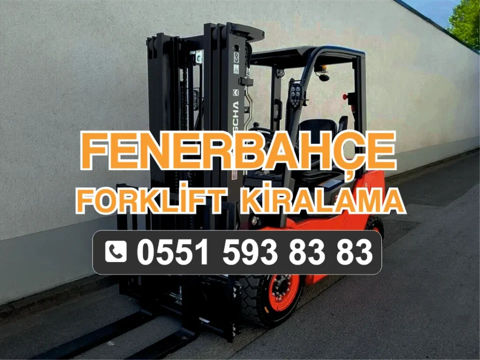 Fenerbahçe Forklift Kiralama