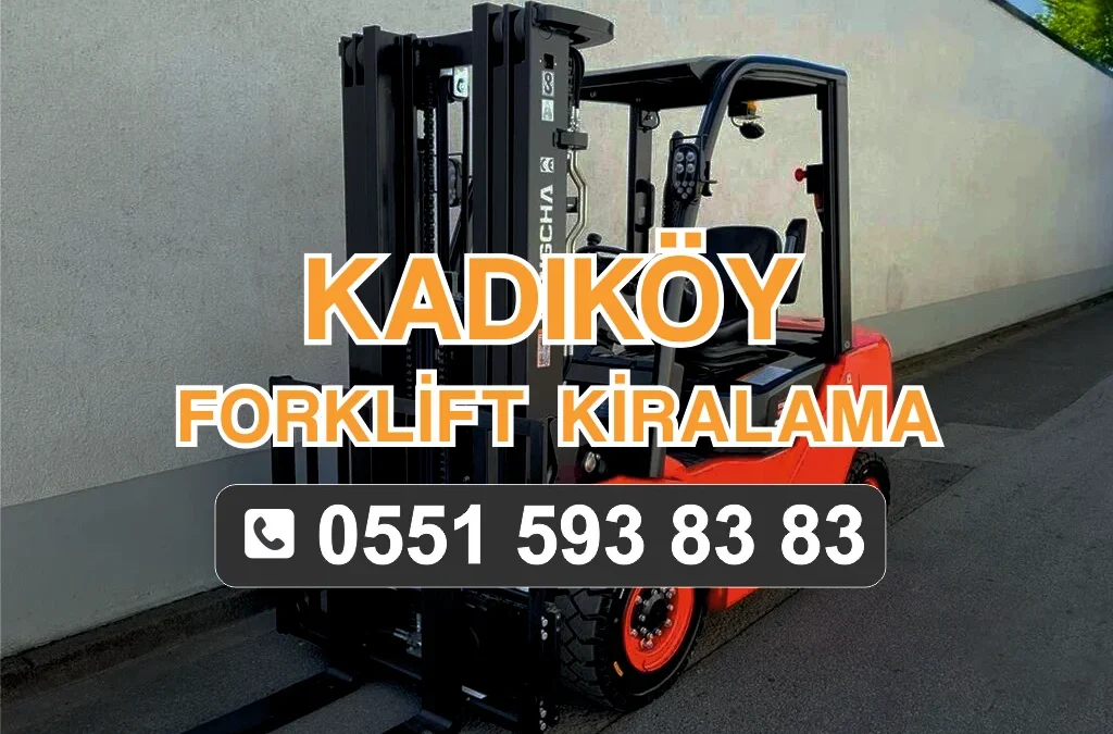 Kadıköy Forklift Kiralama