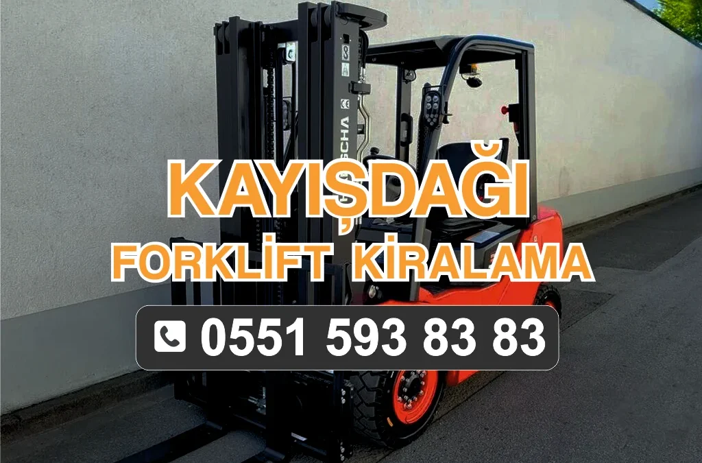 Kayışdağı Forklift Kiralama