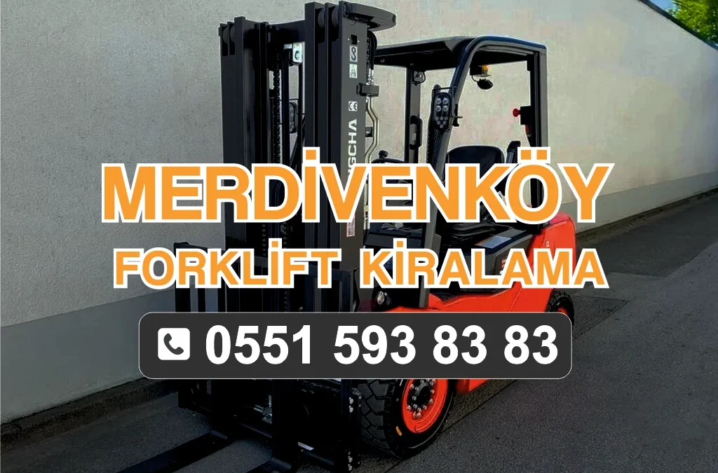 Merdivenköy Forklift Kiralama