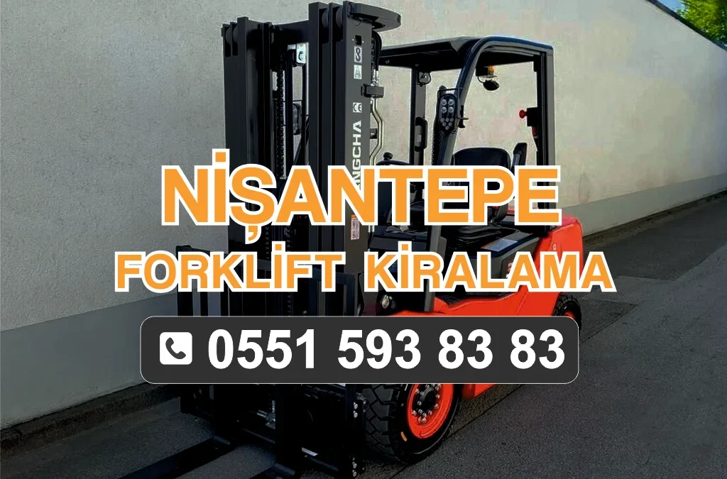 Nişantepe Forklift Kiralama