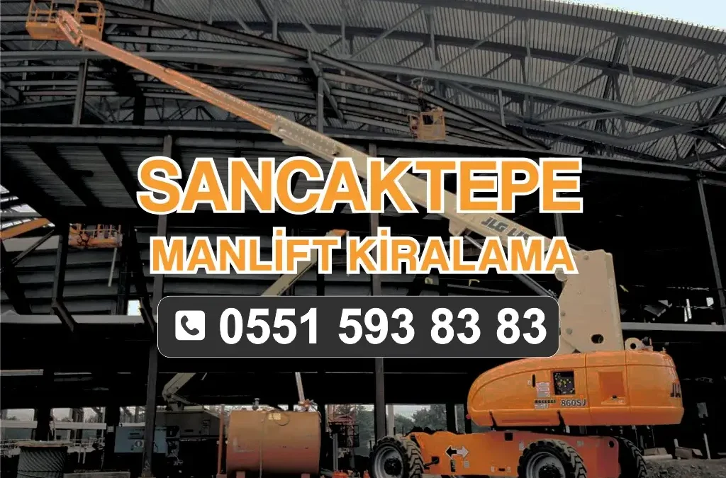 Sancaktepe Manlift Kiralama