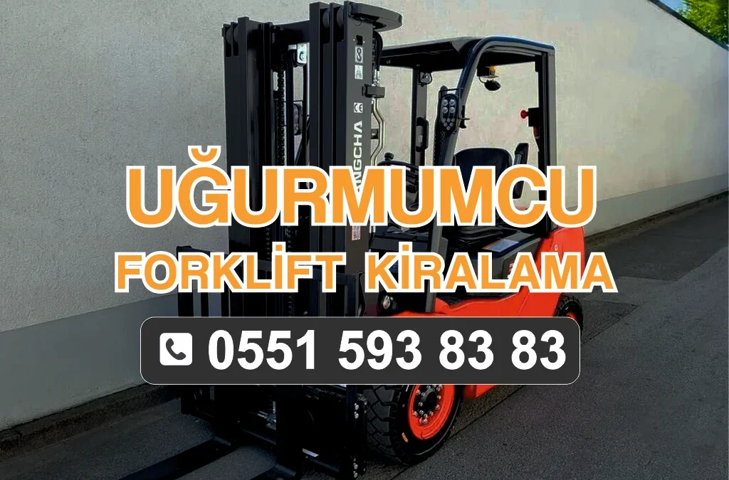 Uğurmumcu Forklift Kiralama