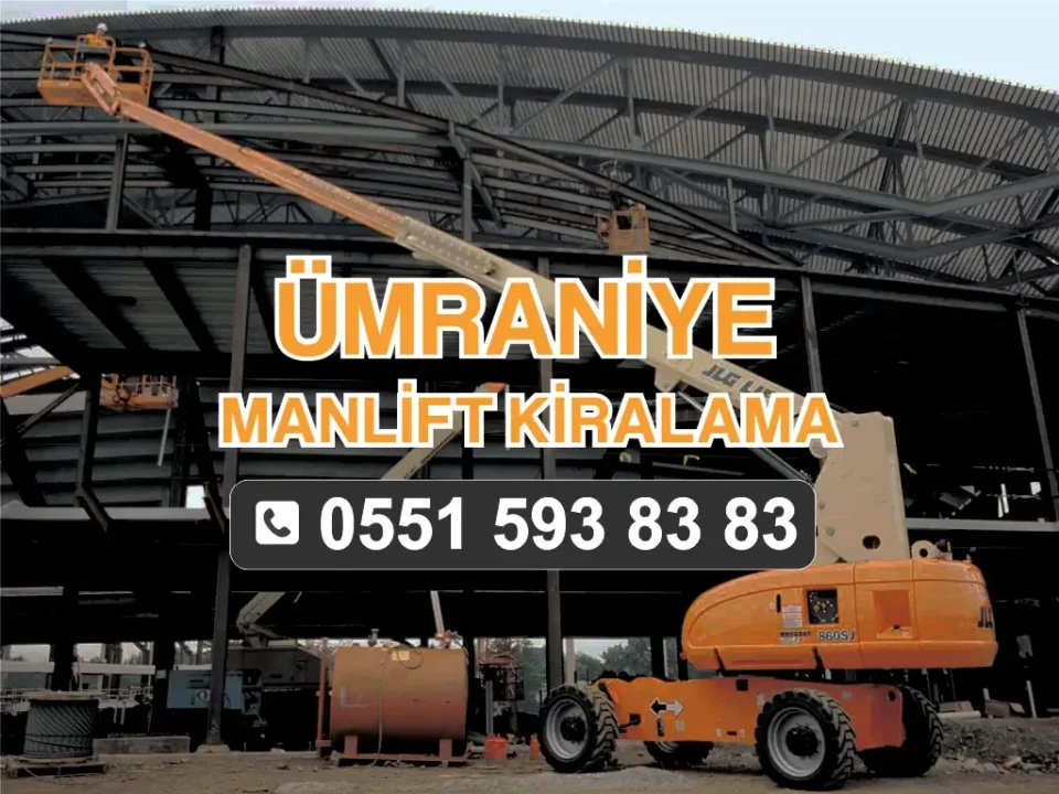 Ümraniye Manlift Kiralama