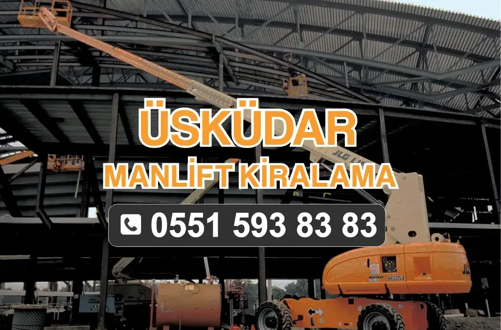 Üsküdar Manlift Kiralama